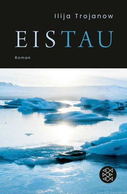 EisTau, Ilija Trojanow - Paperback - 9783596704255