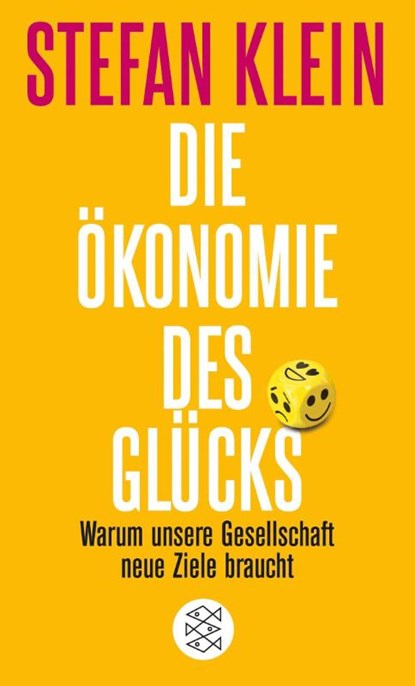 Die Ökonomie des Glücks, Stefan Klein - Paperback - 9783596704910