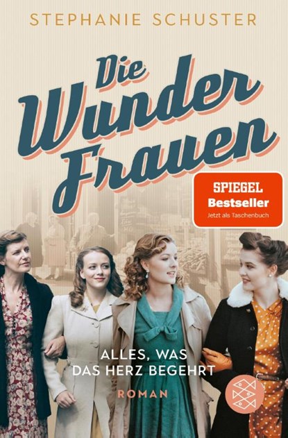 Die Wunderfrauen - Alles, was das Herz begehrt, Stephanie Schuster - Paperback - 9783596705634