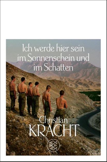 Ich werde hier sein im Sonnenschein und im Schatten, Christian Kracht - Paperback - 9783596705887