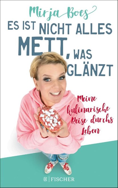 Es ist nicht alles Mett, was glänzt, Mirja Boes - Paperback - 9783596706532