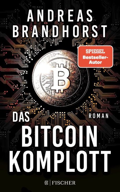 Das Bitcoin-Komplott, Andreas Brandhorst - Paperback - 9783596707195