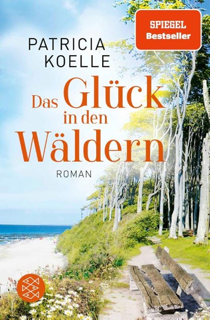 Das Glück in den Wäldern, Patricia Koelle - Paperback - 9783596707232