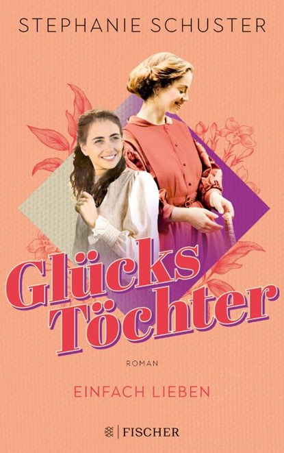Glückstöchter - Einfach lieben, Stephanie Schuster - Paperback - 9783596707478