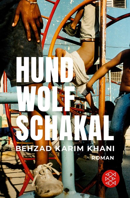 Hund, Wolf, Schakal, Behzad Karim Khani - Paperback - 9783596708819