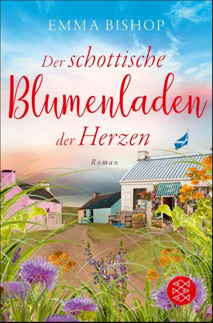 Der schottische Blumenladen der Herzen, Emma Bishop - Paperback - 9783596709304