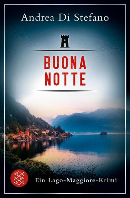 Buona Notte - Ein Lago-Maggiore-Krimi, Andrea Di Stefano - Paperback - 9783596710256