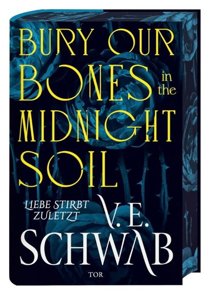 Bury Our Bones in the Midnight Soil, V. E. Schwab - Gebonden - 9783596710324