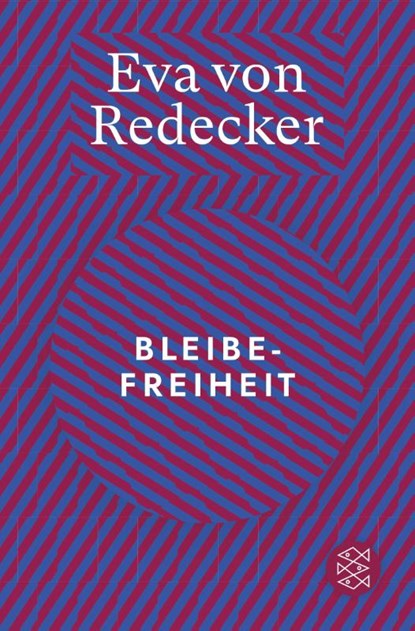 Bleibefreiheit, Eva von Redecker - Paperback - 9783596711260