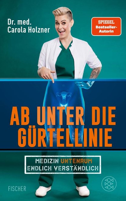 Ab unter die Gürtellinie, Carola Holzner - Paperback - 9783596711314