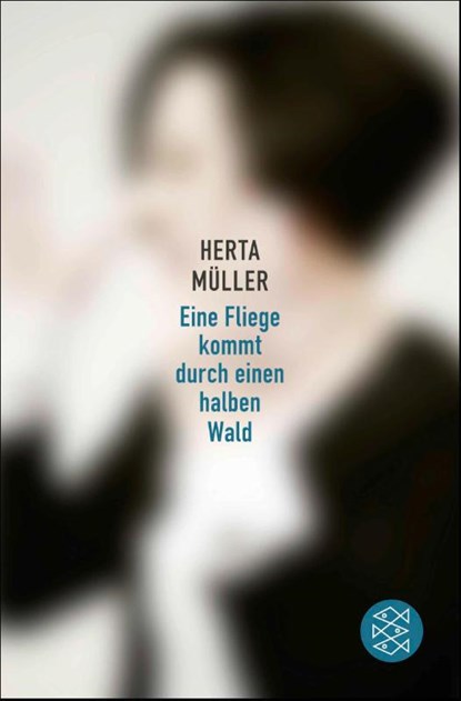 Eine Fliege kommt durch einen halben Wald, Herta Müller - Paperback - 9783596711413