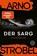 Der Sarg, Arno Strobel - Paperback - 9783596713240