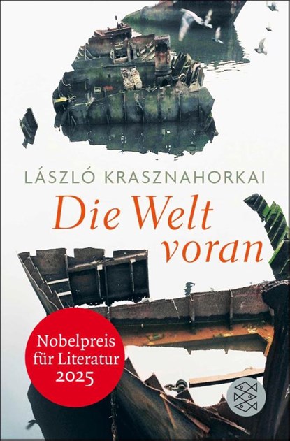 Die Welt voran, László Krasznahorkai - Paperback - 9783596713844