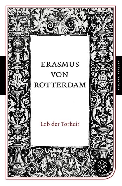 Lob der Torheit, Erasmus von Rotterdam - Paperback - 9783596901562