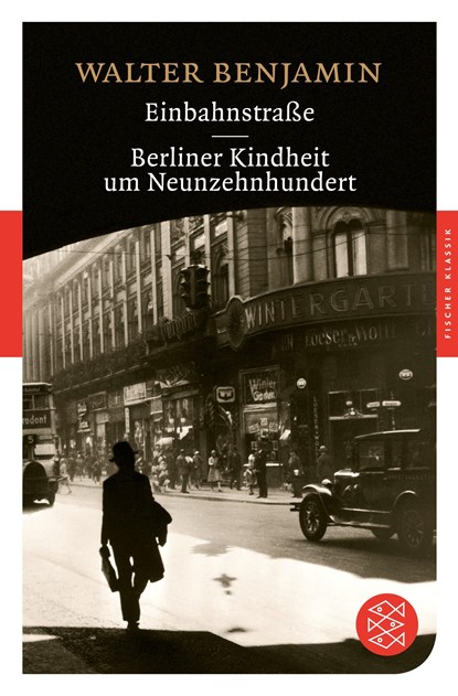 Einbahnstraße / Berliner Kindheit um Neunzehnhundert, Walter Benjamin - Paperback - 9783596903191