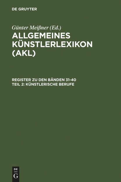 Kunstlerische Berufe, Andreas Beyer ; Benedicte Savoy ; Wolf Tegethoff - Gebonden - 9783598228162
