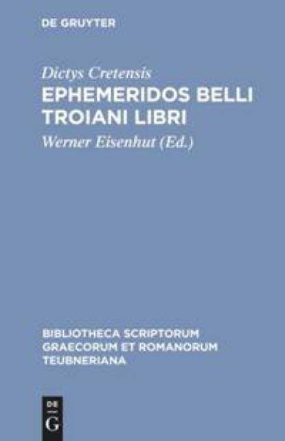 Ephemeridos Belli Troiani Lib CB, Dictys Cretensis - Paperback - 9783598713019
