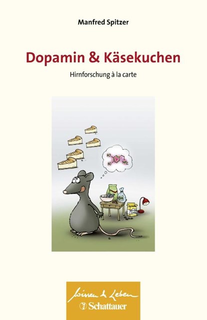 Dopamin und Käsekuchen (Wissen & Leben, Bd. ?), Manfred Spitzer - Paperback - 9783608428131