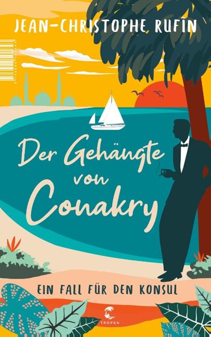 Der Gehängte von Conakry, Jean-Christophe Rufin - Paperback - 9783608501643