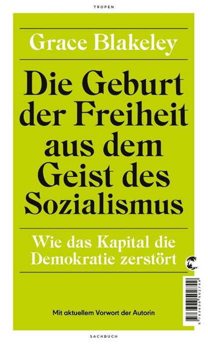 Die Geburt der Freiheit aus dem Geist des Sozialismus, Grace Blakeley - Gebonden - 9783608502749