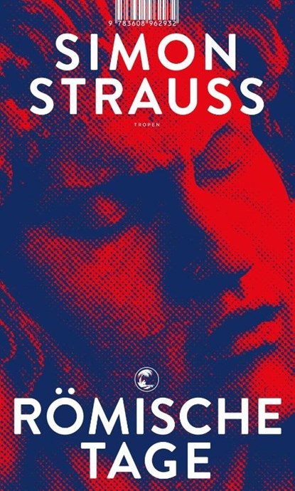 Römische Tage, Simon Strauß - Gebonden - 9783608504361