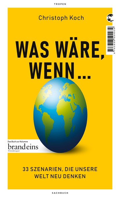 Was wäre, wenn ..., Christoph Koch - Paperback - 9783608504934