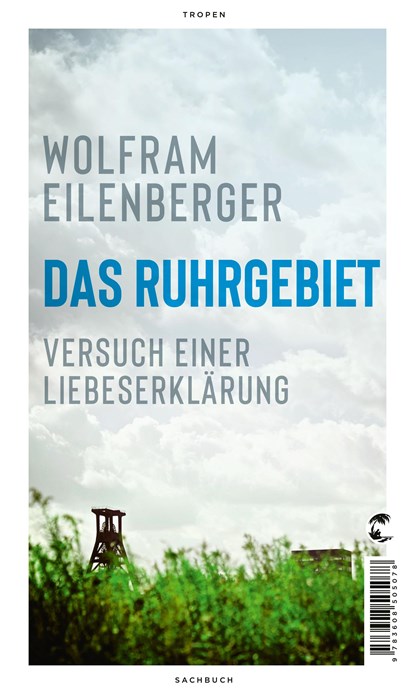 Das Ruhrgebiet, Wolfram Eilenberger - Gebonden - 9783608505078