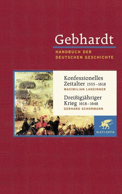 Konfessionelles Zeitalter (1555 - 1618) / Dreißigjähriger Krieg (1618 - 1648), Maximilian Lanzinner ;  Gerhard Schormann - Gebonden - 9783608600100