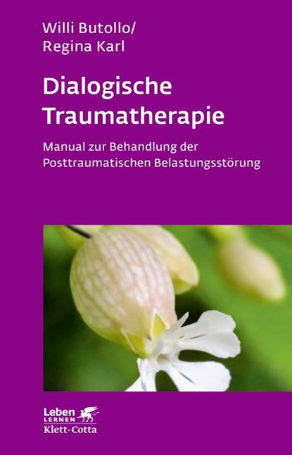 Dialogische Traumatherapie (Leben Lernen, Bd. 256), Willi Butollo ; Regina Karl - Paperback - 9783608891317