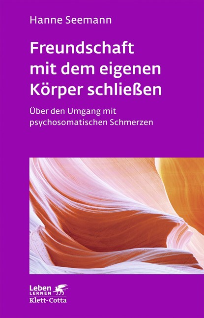 Freundschaft mit dem eigenen Körper schließen (Leben Lernen, Bd. 115), Hanne Seemann - Paperback - 9783608891904