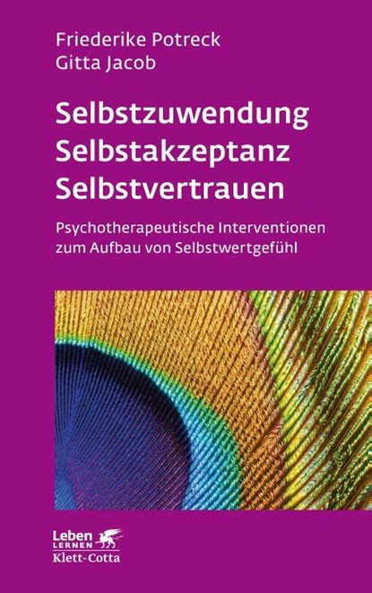 Selbstzuwendung, Selbstakzeptanz, Selbstvertrauen, Friederike Potreck-Rose ; Gitta Jacob - Paperback - 9783608891942