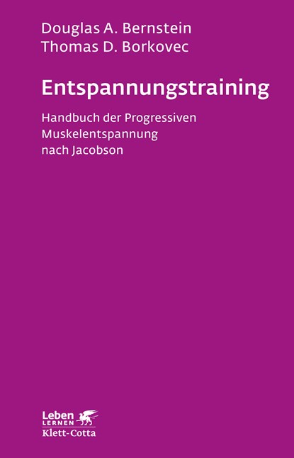 Entspannungs-Training (Leben lernen, Bd. 16), Douglas A Bernstein ;  Thomas D Borkovec ;  Leonhard P Ullmann - Paperback - 9783608892505