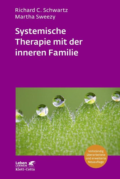 Systemische Therapie mit der inneren Familie (Leben Lernen, Bd. 321), Richard C. Schwartz ; Martha Sweezy - Paperback - 9783608892673