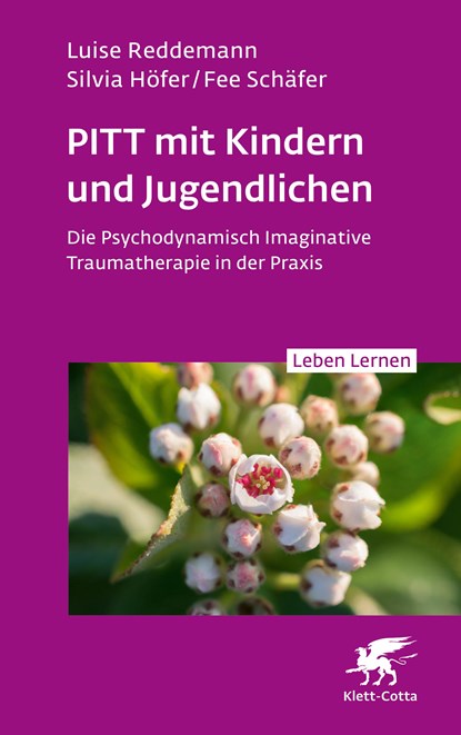 PITT mit Kindern und Jugendlichen (Leben Lernen, Bd. 339), Luise Reddemann ;  Silvia Höfer ;  Fee Schäfer - Paperback - 9783608893090