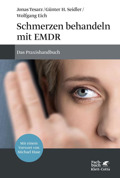 Schmerzen behandeln mit EMDR, Jonas Tesarz ;  Günter H. Seidler ;  Wolfgang Eich - Gebonden - 9783608948813