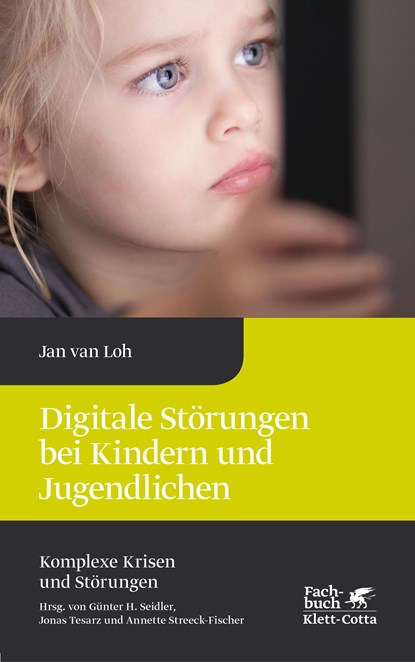 Digitale Störungen bei Kindern und Jugendlichen, Jan van Loh - Gebonden - 9783608960334