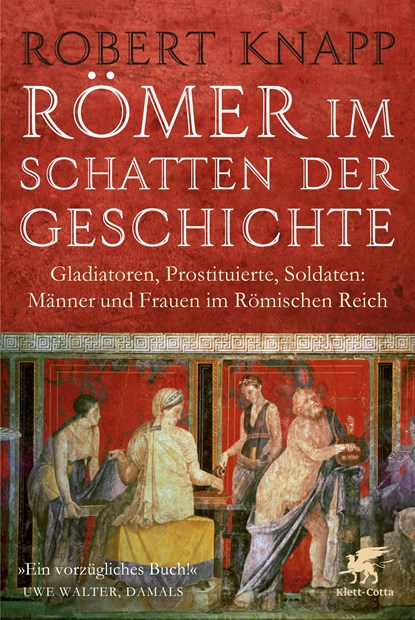 Römer im Schatten der Geschichte, Robert Knapp - Paperback - 9783608960389