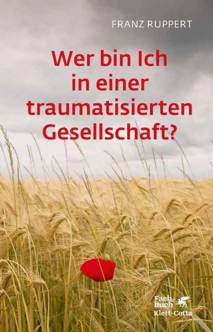 Wer bin ich in einer traumatisierten Gesellschaft?, Franz Ruppert - Paperback - 9783608962703