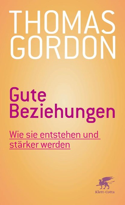 Gute Beziehungen, Thomas Gordon ; Noel Burch - Paperback - 9783608962727