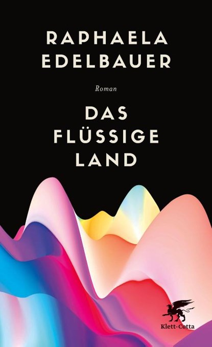 Das flüssige Land, Raphaela Edelbauer - Gebonden - 9783608964363