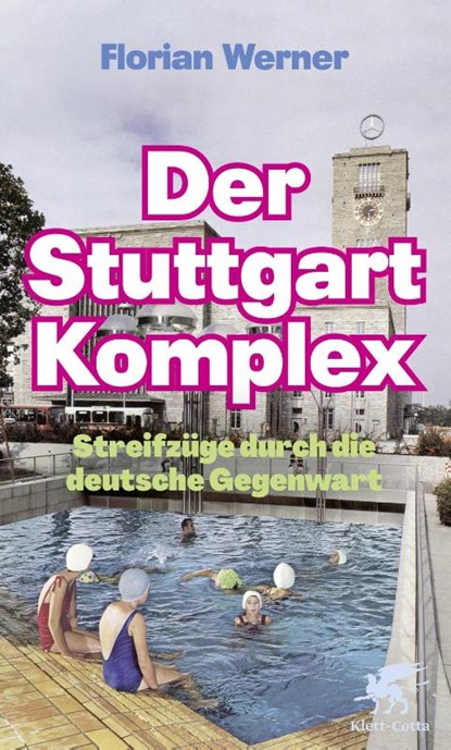 Der Stuttgart-Komplex, Florian Werner - Gebonden - 9783608965841