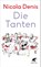 Die Tanten, Nicola Denis - Gebonden - 9783608965957