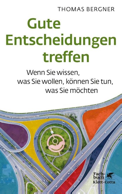 Gute Entscheidungen treffen, Thomas Bergner - Paperback - 9783608980738