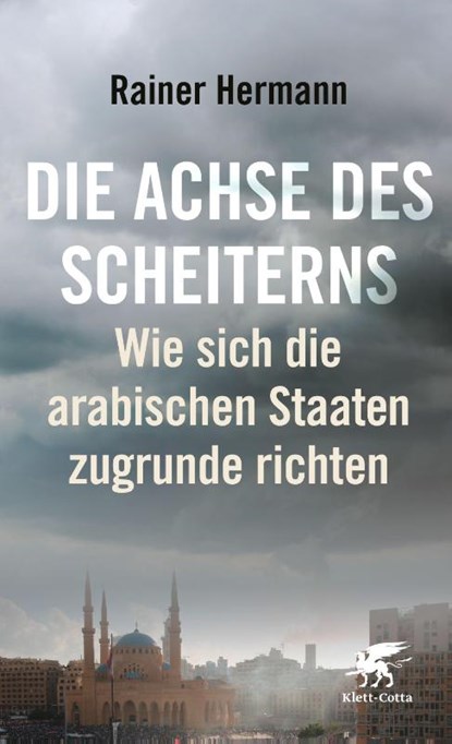 Die Achse des Scheiterns, Rainer Hermann - Paperback - 9783608984507