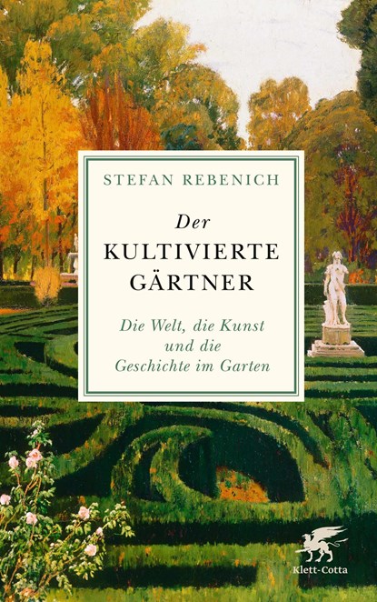 Der kultivierte Gärtner, Stefan Rebenich - Gebonden - 9783608986341