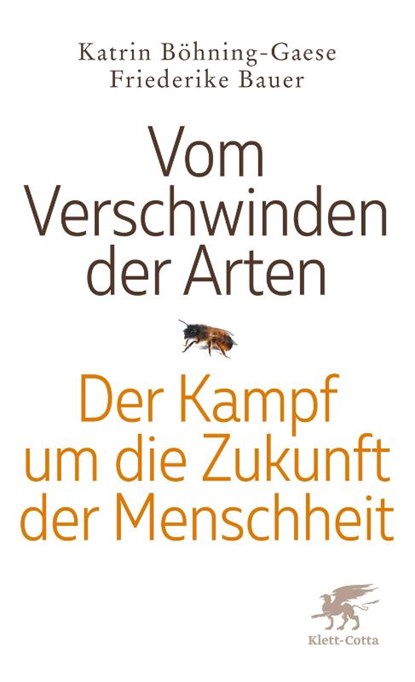 Vom Verschwinden der Arten, Friederike Bauer ; Katrin Böhning-Gaese - Gebonden - 9783608986693
