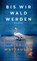 Bis wir Wald werden, Birgit Mattausch - Gebonden - 9783608986938