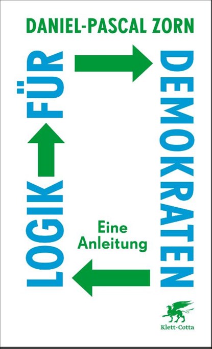 Logik für Demokraten, Daniel-Pascal Zorn - Paperback - 9783608987225