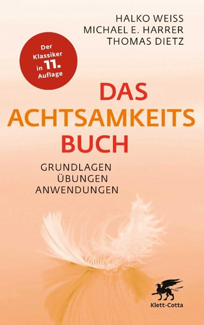 Das Achtsamkeitsbuch, Halko Weiss ; Michael E. Harrer ; Thomas Dietz - Paperback - 9783608987409