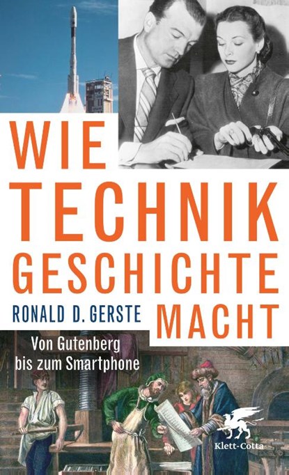 Wie Technik Geschichte macht, Ronald D. Gerste - Gebonden - 9783608988017